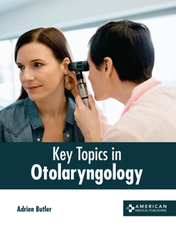 Hardcover Key Topics in Otolaryngology Book