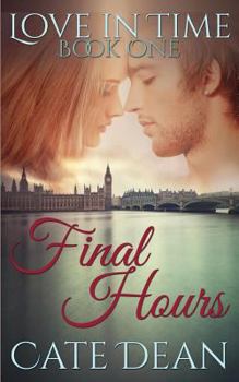 Paperback Final Hours (Love in Time Book One) Book