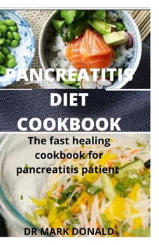 Paperback Pancreatitis Diet Cookbook: The fast healing cookbook for pancreatitis pantients Book