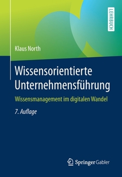 Paperback Wissensorientierte Unternehmensführung: Wissensmanagement Im Digitalen Wandel [German] Book