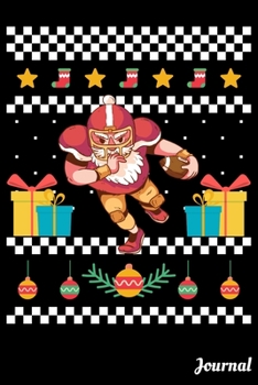 Journal: 120 Blank Lined Pages - 6" x 9" Notebook With Christmas Football Santa Claus Print On The Cover