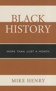 Hardcover Black History: More Than Just a Month Book