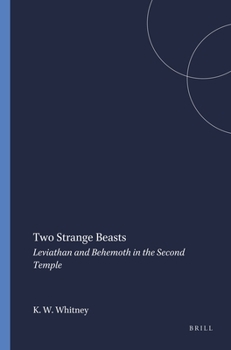 Paperback Two Strange Beasts: Leviathan and Behemoth in the Second Temple Book