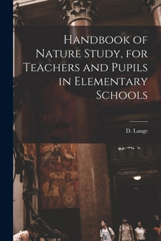 Handbook of Nature Study: For Teachers and Pupils in Elementary Schools (Classic Reprint)