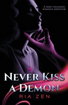 Paperback Never Kiss a Demon: A Sweet Soulmates Romance Adventure Book