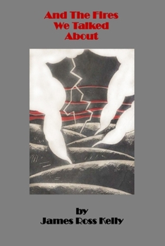 Paperback And The Fires We Talked About Book