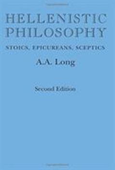 Hellenistic Philosophy: Stoics, Epicureans, Sceptics - Book #4 of the Djiny filosofie Oikoymenh
