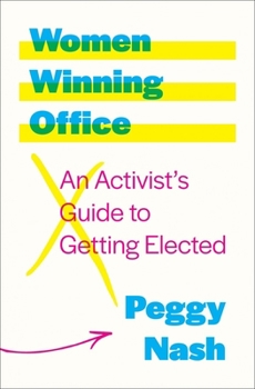 Paperback Women Winning Office: An Activist's Guide to Getting Elected Book