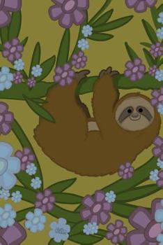 Sloth Notebook : Super Cute Floral Sloth Notebook