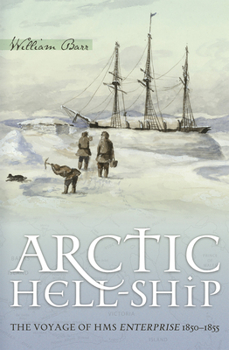 Paperback Arctic Hell-Ship: The Voyage of HMS Enterprise 1850-1855 Book