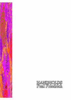 Paperback Handholds: Haiku by Paul Friedrich Book