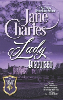 Lady Disguised - Book #7 of the Tenacious Trents