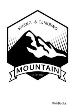 Paperback Hiking & Climbing Mountain Estd 1982: Gepunktetes A5 Notizbuch oder Heft f?r Sch?ler, Studenten und Erwachsene Book