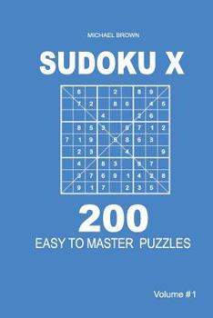 Paperback Sudoku X - 200 Easy to Master Puzzles 9x9 (Volume 1) Book