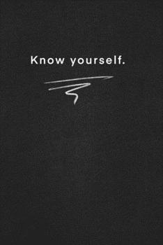 Paperback Know yourself.: Quote on Blackboard Notebook / Journal Gift / Doted, numbred, 120 Pages, 6x9, Soft Cover, Matte Finish Book