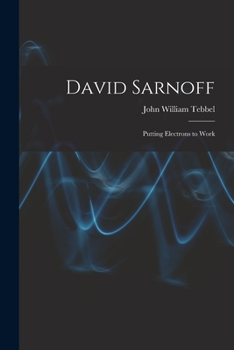 Paperback David Sarnoff: Putting Electrons to Work Book