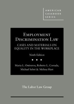 Hardcover Employment Discrimination Law, Cases and Materials on Equality in the Workplace (American Casebook Series) Book
