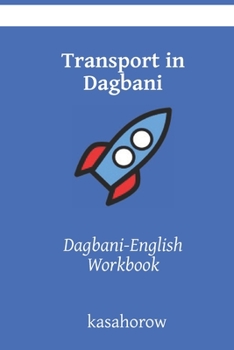 Transport in Dagbani : Dagbani-English Workbook