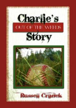 Charlies Story Out of the Weeds