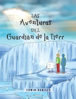 Paperback Las Aventuras del Guardian de la Tierra [Spanish] Book