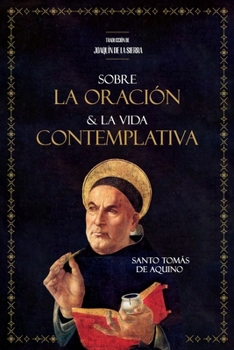 Sobre la Oración y la Vida Contemplativa (Spanish Edition)