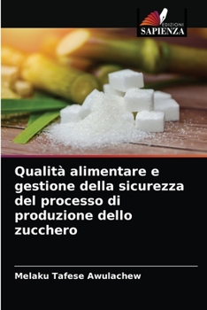 Paperback Qualità alimentare e gestione della sicurezza del processo di produzione dello zucchero [Italian] Book