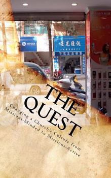 Paperback The Quest: Changing a Church's Culture From Missions-minded to Missions-active Book