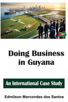 Paperback Doing Business in Guyana: An International Case Study Book