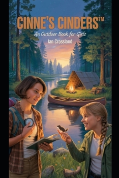 Paperback Cinne's Cinders(TM): An Outdoor Book for Girls Book