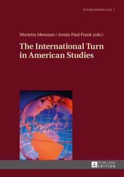 Hardcover The International Turn in American Studies Book