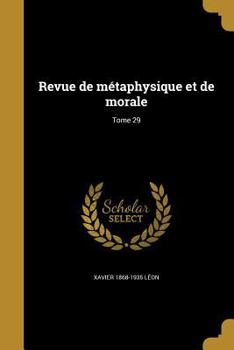 Paperback Revue de Metaphysique Et de Morale; Tome 29 [French] Book