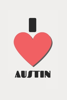 I HEART AUSTIN: JOURNAL / NOTEBOOK