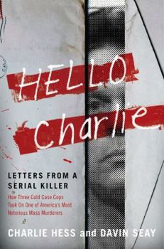 Hardcover Hello Charlie: Letters from a Serial Killer Book