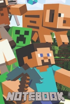 Notebook: A Journal Notebook for Any Minecraft Lover and Minecrafter For School Or Personal Use