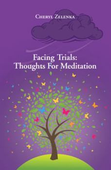 Paperback Facing Trials: Thoughts for Meditation Book