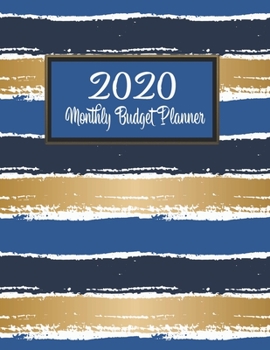 Monthly Budget Planner: DATED Large Annual Financial Personal Budget Planner And Tracker With Inspirational Quotes Blue Gold Stripes (2020 Budget Planning)