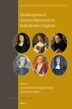 The Reception of German Mysticism in Early Modern England (Studies in the History of Christian Traditions)