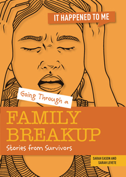 Paperback Going Through a Family Breakup: Stories from Survivors Book