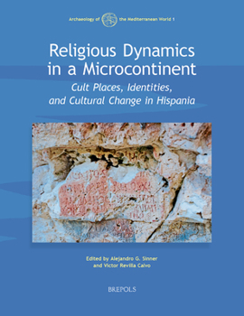 Paperback Religious Dynamics in Hispania: Cult Places, Identities, and Cultural Change in a Microcontinent Book