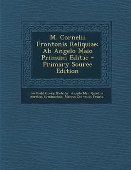 Paperback M. Cornelii Frontonis Reliquiae: AB Angelo Maio Primum Editae [Italian] Book