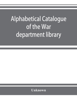 Paperback Alphabetical catalogue of the War department library (including law library). Authors and subjects Book