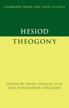 Hesiod: Theogony (Cambridge Greek and Latin Classics)