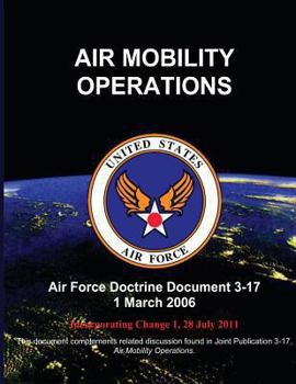 Paperback Air Mobility Operations - Air Force Doctrine Document (AFDD) 3-17 Book