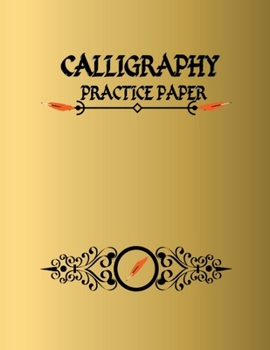 Paperback Calligraphy Practice Paper: Useful Calligraphy Workbook for Writing Letters Book