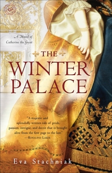 The Winter Palace: A Novel of Catherine the Great - Book #1 of the Catherine