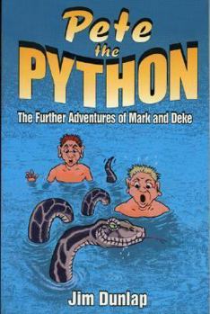 Paperback Pete the Python: The Further Adventures of Mark and Deke Book