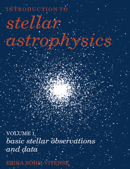 Paperback Introduction to Stellar Astrophysics: Volume 1, Basic Stellar Observations and Data Book