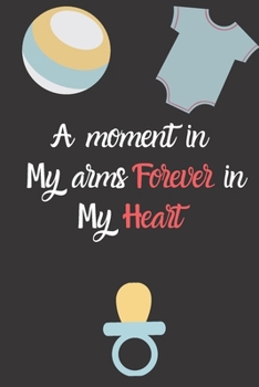 A moment in My arms Forever in My Heart adopting a baby Gift: Adoption Gift Baby Gratitude Journal For New Adoptive Parents And Child,girl,Keepsake Adoption Journal