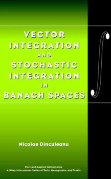 Hardcover Vector Integration and Stochastic Integration in Banach Spaces Book