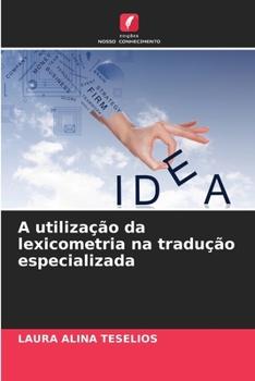 Paperback A utilização da lexicometria na tradução especializada [Portuguese] Book